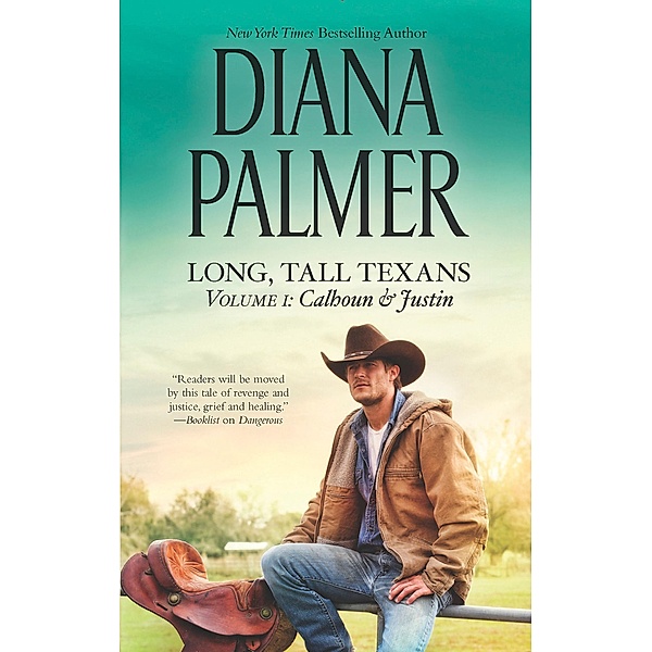 Long, Tall Texans Vol. I: Calhoun & Justin, Diana Palmer