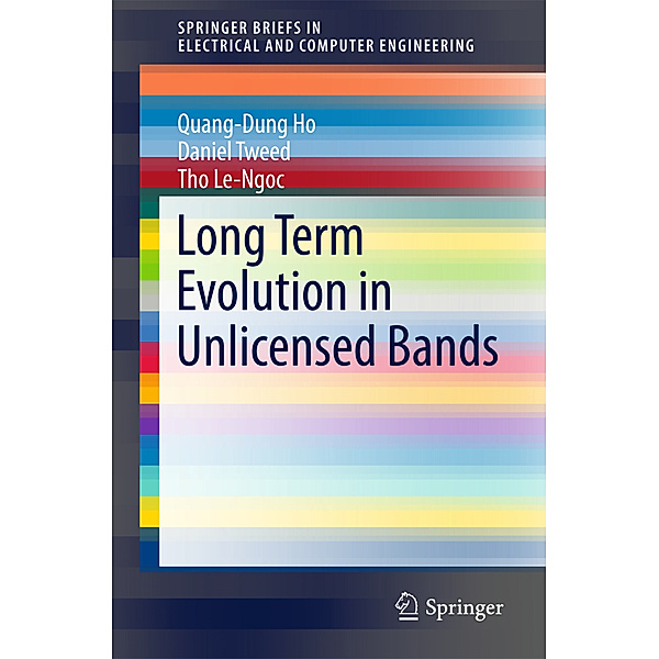 Long Term Evolution in Unlicensed Bands, Quang-Dung Ho, Daniel Tweed, Tho Le-Ngoc