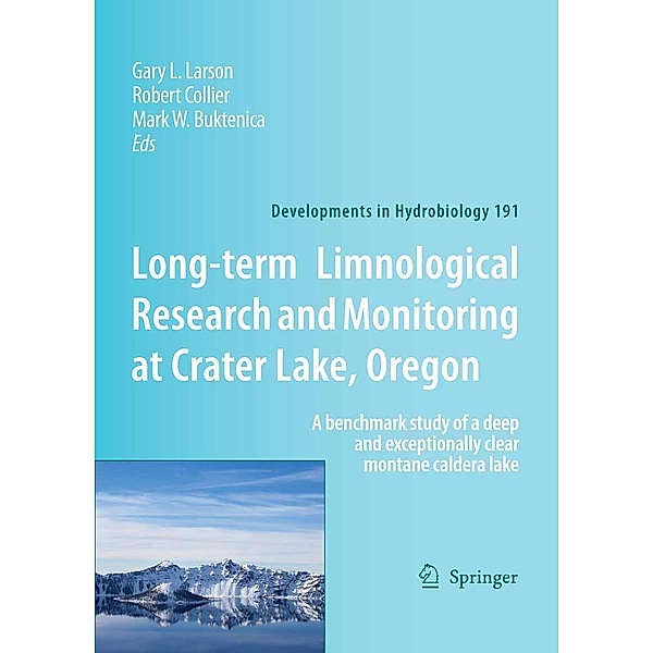 Long-term Limnological Research and Monitoring at Crater Lake, Oregon / Developments in Hydrobiology Bd.191