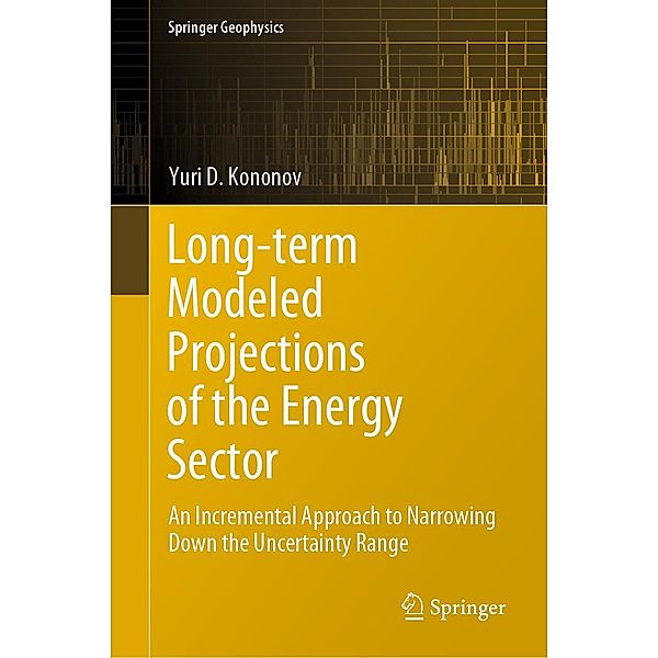 Long-term Modeled Projections of the Energy Sector / Springer Geophysics, Yuri D. Kononov