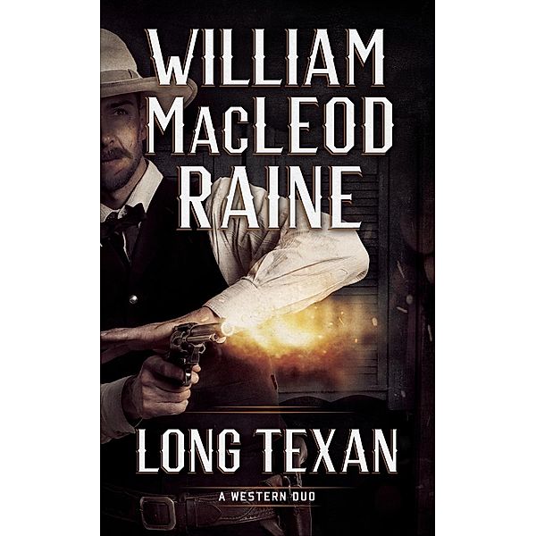 Long Texan, William Macleod Raine