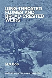 Long-Throated Flumes and Broad-Crested Weirs. M. G. Bos, - Buch - M. G. Bos,