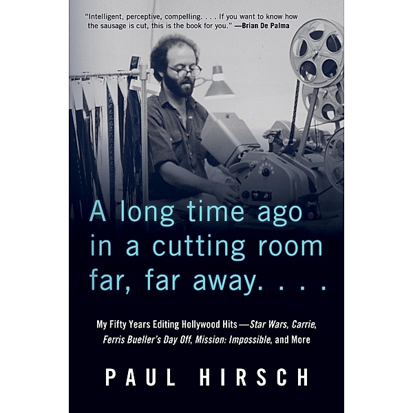 Long Time Ago in a Cutting Room Far, Far Away, Paul Hirsch