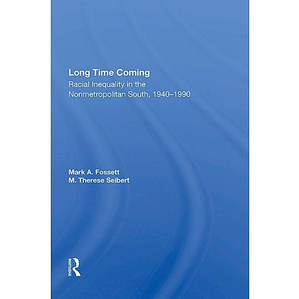 Long Time Coming, Mark A Fossett, Therese Seibert