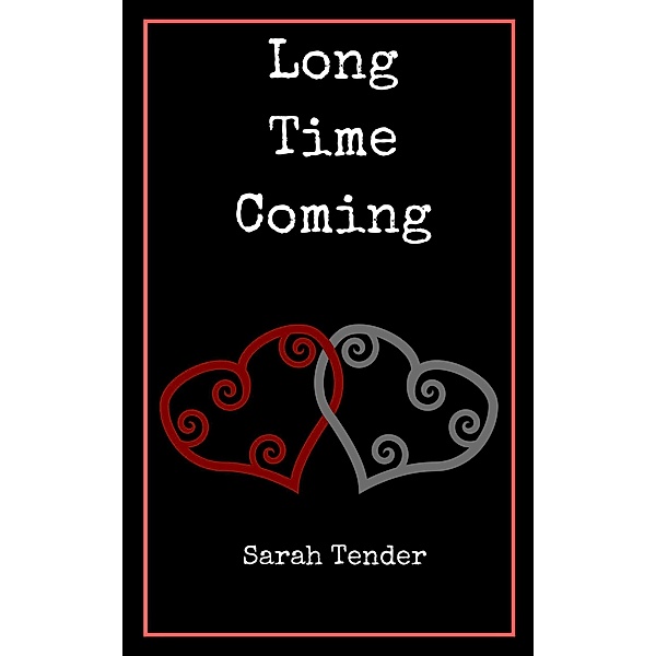 Long Time Coming, Sarah Tender