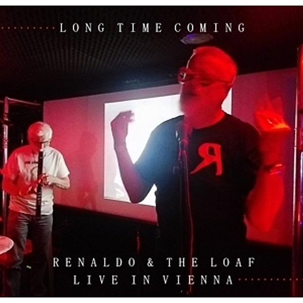 Long Time Coming (Live In Vienna 2018), Renaldo & The Loaf