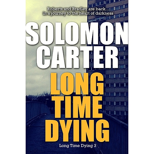 Long Time Dying - Long Time Dying 3 / Long Time Dying, Solomon Carter
