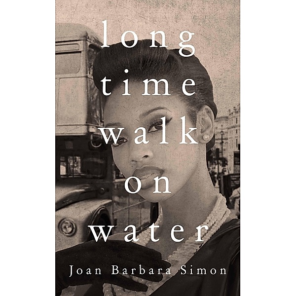 Long Time Walk On Water, Joan Barbara Simon