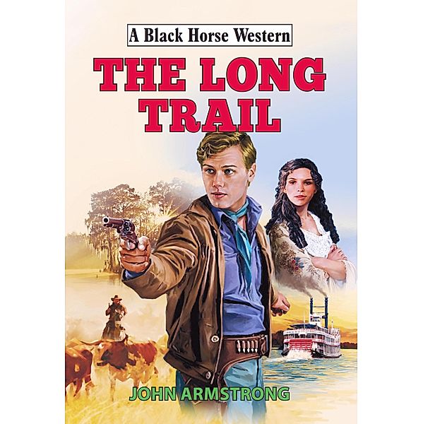 Long Trail / Black Horse Western Extra Bd.0, John Armstrong