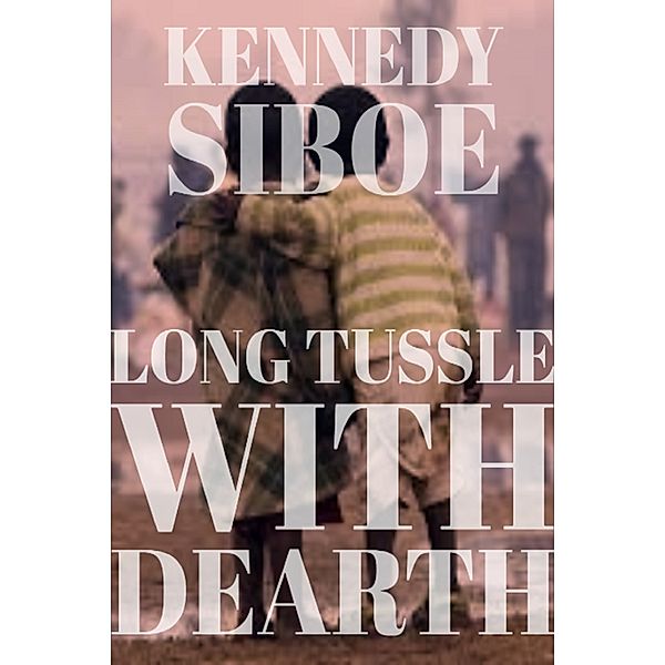 Long Tussle with Dearth, Kennedy Siboe