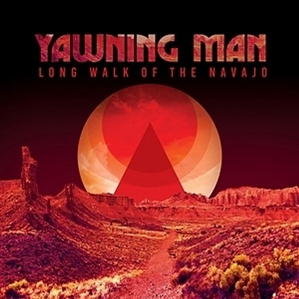 Long Walk Of The Navajo (Ltd. Gold Vinyl), Yawning Man