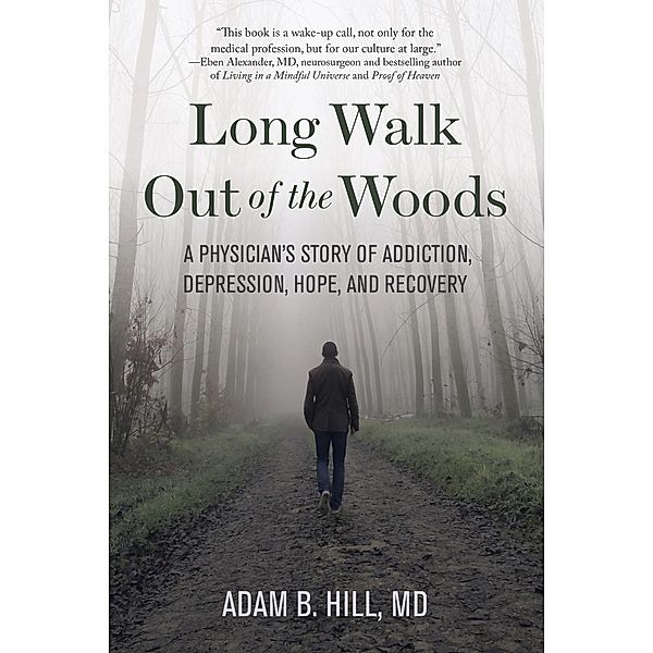 Long Walk Out of the Woods, Adam B. Hill