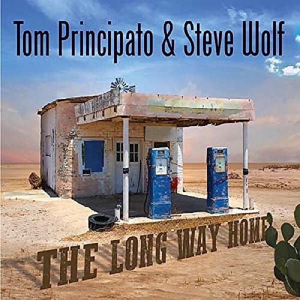 Long Way Home, Tom Principato & Steve Wolf