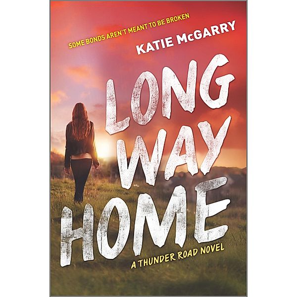 Long Way Home / Thunder Road Bd.3, Katie McGarry