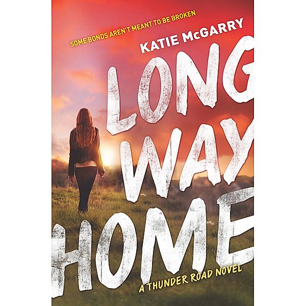 Long Way Home / Thunder Road Bd.3, Katie McGarry