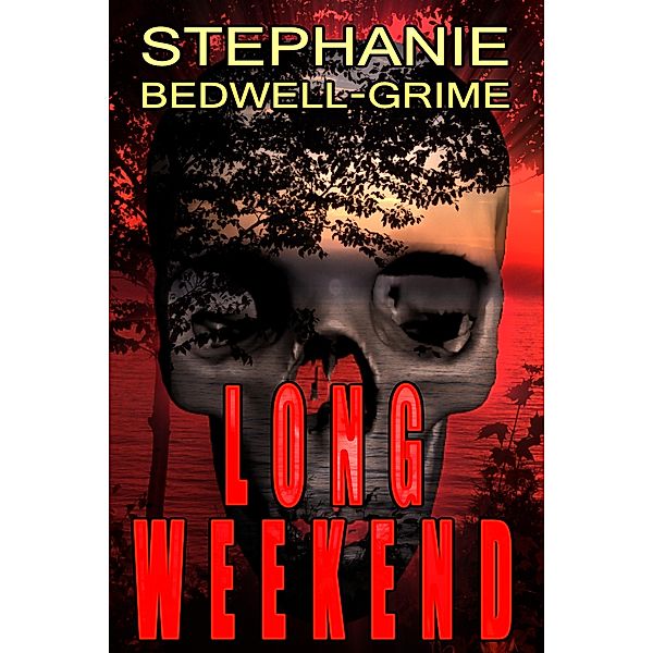 Long Weekend / Stephanie Bedwell-Grime, Stephanie Bedwell-Grime