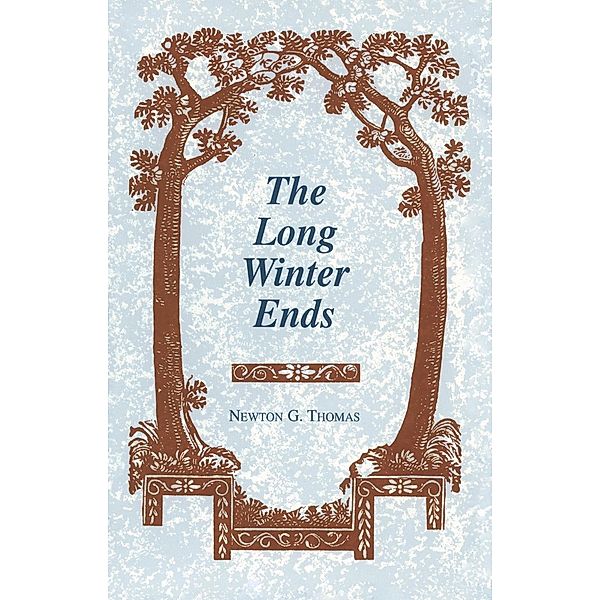 Long Winter Ends, Newton G. Thomas