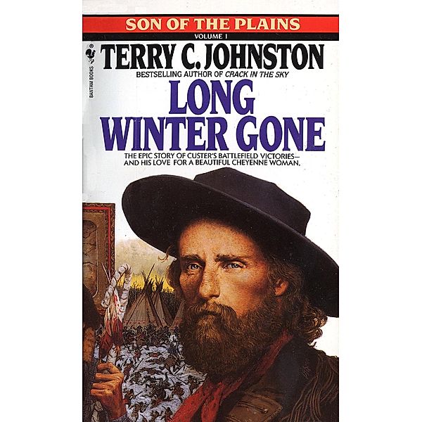 Long Winter Gone / Son of the Plains Bd.1, Terry C. Johnston