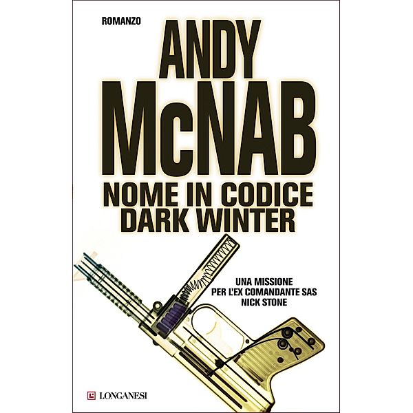 Longanesi Azione: Nome in codice Dark Winter, Andy McNab