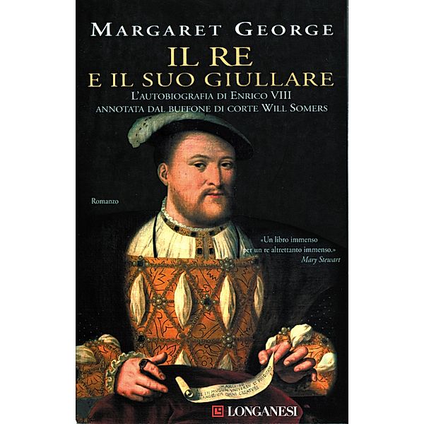 Longanesi Narrativa: Il re e il suo giullare, Margaret George