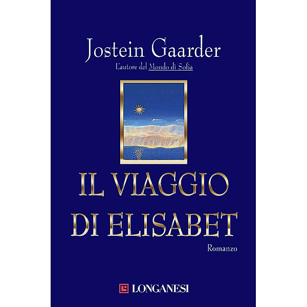 Longanesi Narrativa: Il viaggio di Elisabet, Jostein Gaarder