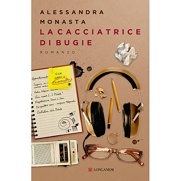 Longanesi Narrativa: La cacciatrice di bugie, Alessandra Monasta