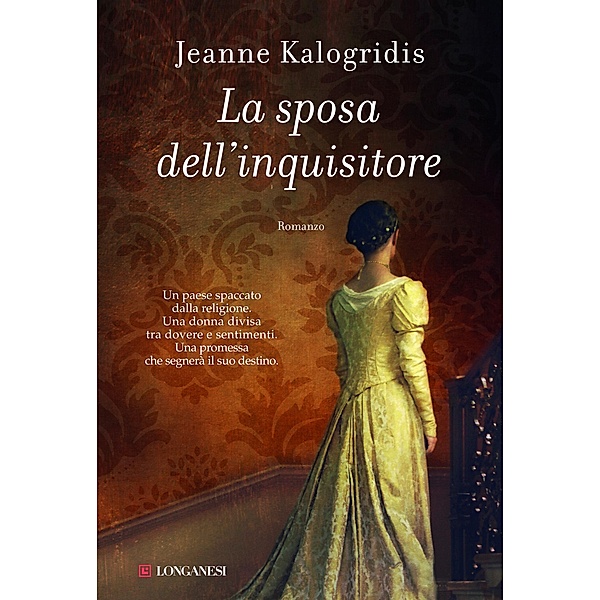Longanesi Narrativa: La sposa dell'inquisitore, Jeanne Kalogridis