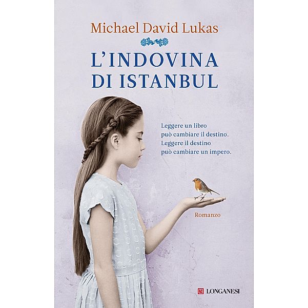 Longanesi Narrativa: L'indovina di Istanbul, Michael D. Lukas