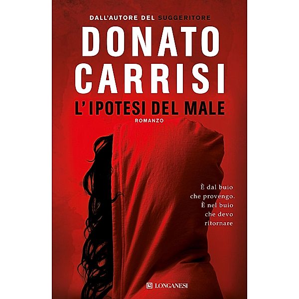 Longanesi Narrativa: L'ipotesi del male, Donato Carrisi