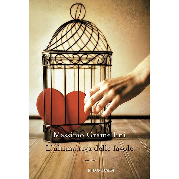 Longanesi Narrativa: L'ultima riga delle favole, Massimo Gramellini