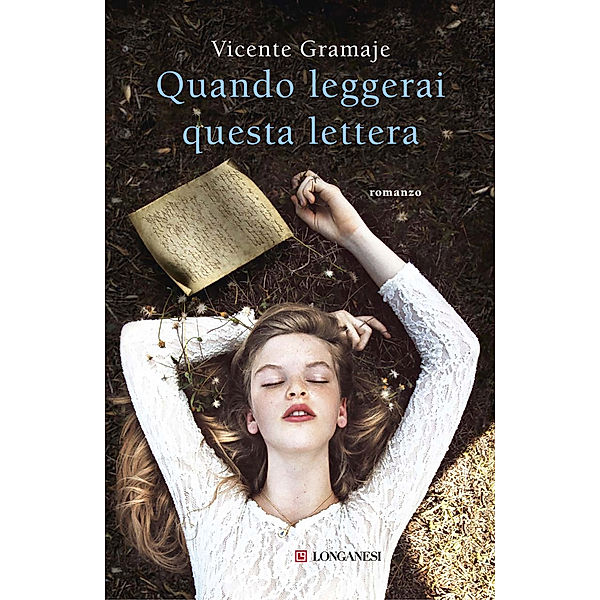 Longanesi Narrativa: Quando leggerai questa lettera, Vicente Gramaje