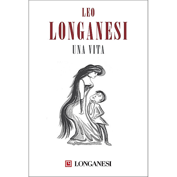 Longanesi Narrativa: Una vita, Leo Longanesi