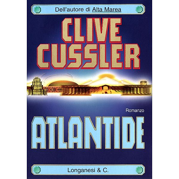 Longanesi Romanzi d'Avventura: Atlantide, Clive Cussler