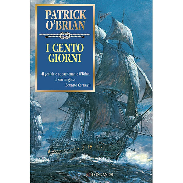 Longanesi Romanzi d'Avventura: I cento giorni, Patrick O'Brian