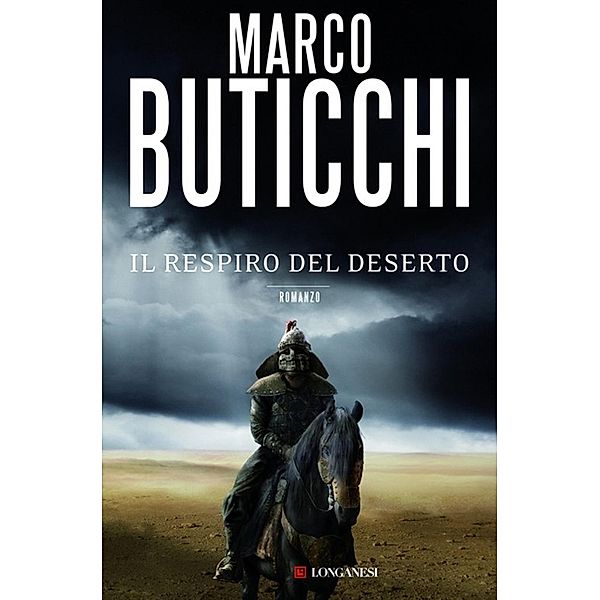 Longanesi Romanzi d'Avventura: Il respiro del deserto, Marco Buticchi