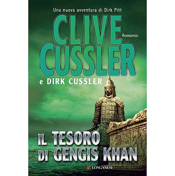 Longanesi Romanzi d'Avventura: Il tesoro di Gengis Khan, Dirk Cussler, Clive Cussler