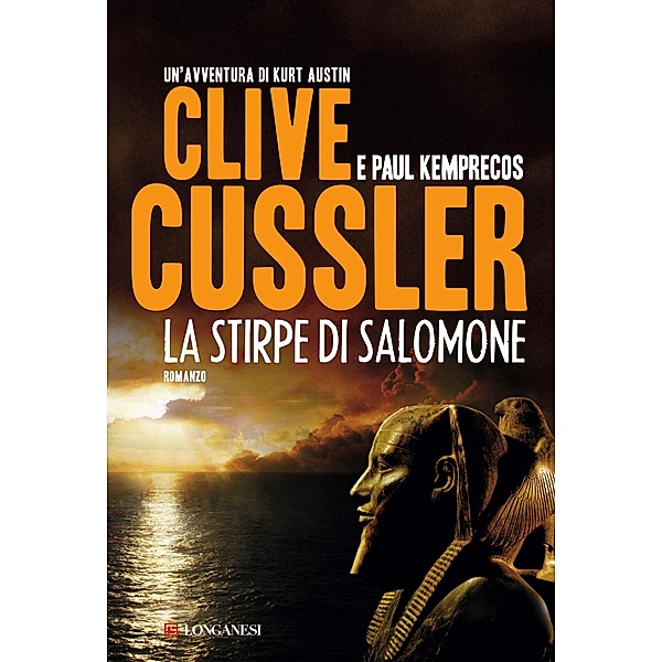 Longanesi Romanzi d'Avventura: La stirpe di Salomone, Paul Kemprecos, Clive Cussler