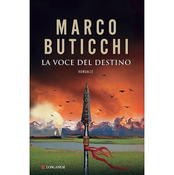 Longanesi Romanzi d'Avventura: La voce del destino, Marco Buticchi