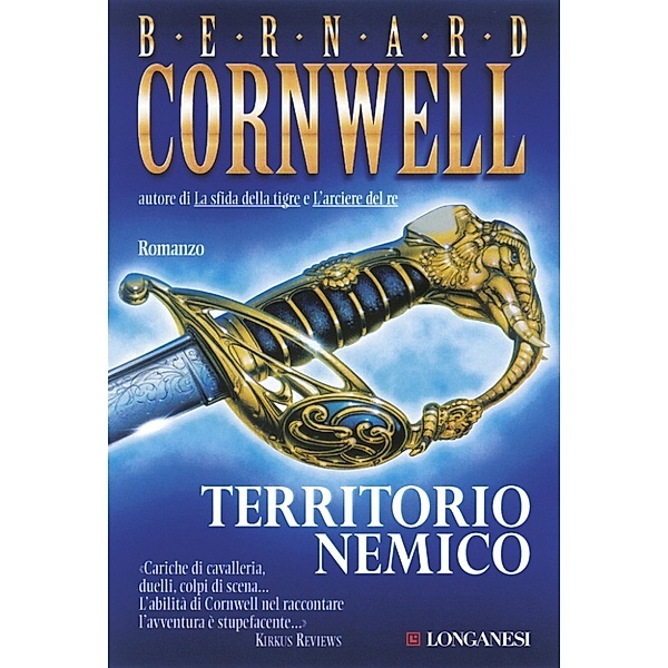 Longanesi Romanzi d'Avventura: Territorio nemico, Bernard Cornwell