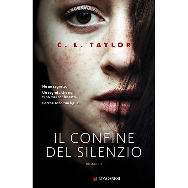 Longanesi Thriller: Il confine del silenzio, C.L. Taylor