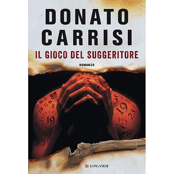 Longanesi Thriller: Il gioco del suggeritore, Donato Carrisi