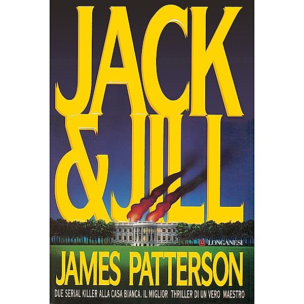 Longanesi Thriller: Jack & Jill - Edizione italiana, James Patterson