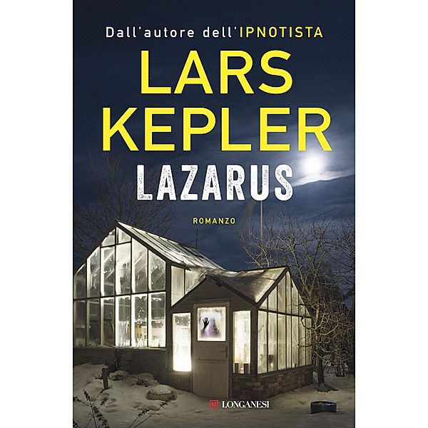 Longanesi Thriller: Lazarus, Lars Kepler