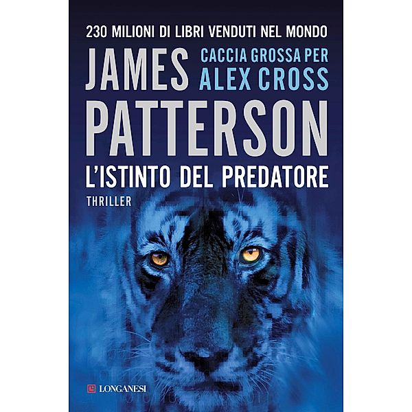 Longanesi Thriller: L'istinto del predatore, James Patterson