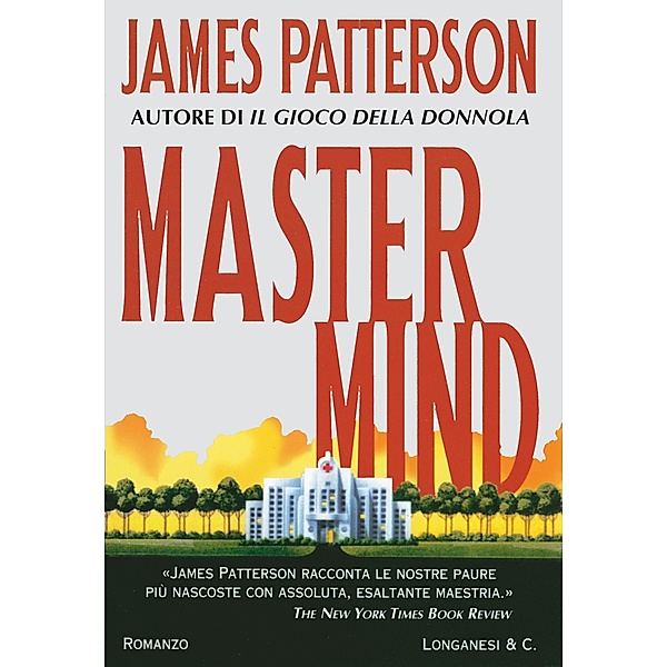 Longanesi Thriller: Mastermind, James Patterson
