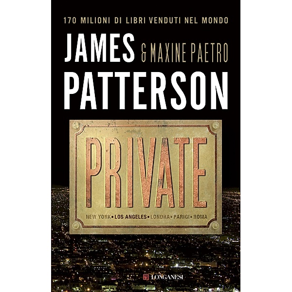 Longanesi Thriller: Private, Maxine Paetro, James Patterson