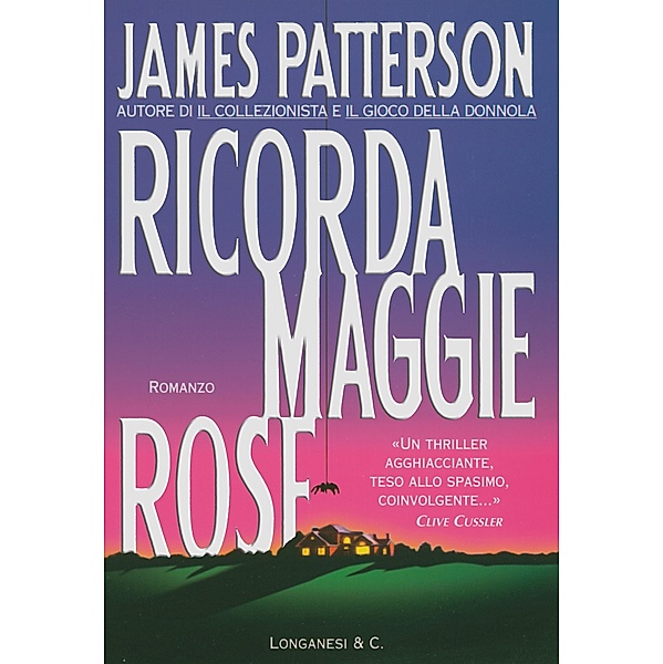 Longanesi Thriller: Ricorda Maggie Rose, James Patterson