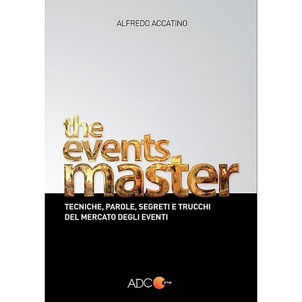 Longanesi Varia: The Events Master, Alfredo Accatino