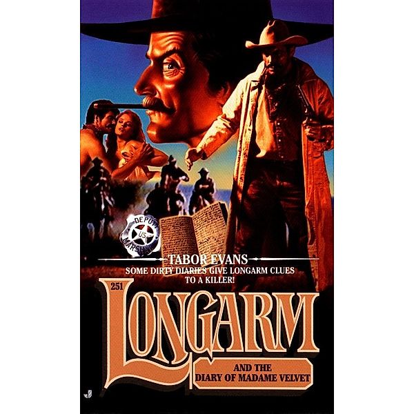 Longarm 251: Longarm and the Diary of Madame Velvet / Longarm Bd.251, Tabor Evans