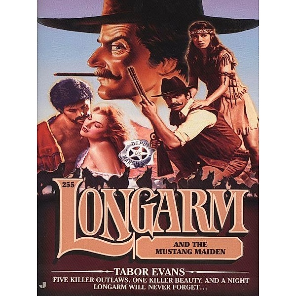 Longarm 255: Longarm and the Mustang Maiden / Longarm Bd.255, Tabor Evans